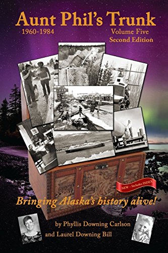 Stock image for Aunt Phil's Trunk Volume Five Second Edition: Bringing Alaska's history alive! for sale by SecondSale