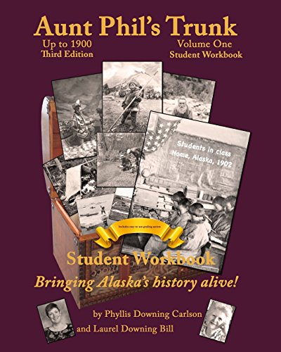 Stock image for Aunt Phil's Trunk Volume One Student Workbook Third Edition: Bringing Alaska's history alive! (Aunt Phil's Trunk Student Workbooks) for sale by GF Books, Inc.