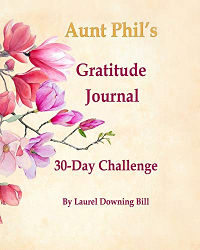 Stock image for Aunt Phil's Trunk Gratitude Journal : 30-Day Challenge for sale by Better World Books