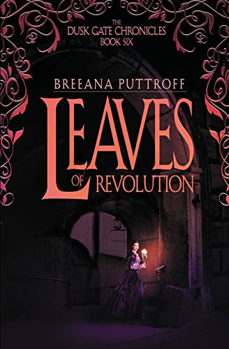 9781940481142: Leaves of Revolution: Volume 6 (The Dusk Gate Chronicles) [Idioma Ingls]