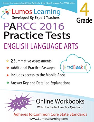 Stock image for Common Core Assessments and Online Workbooks: Grade 4 Language Arts and Literacy, PARCC Edition: Common Core State Standards Aligned for sale by SecondSale