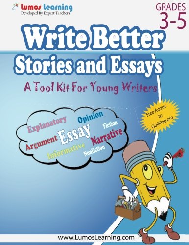 Imagen de archivo de Write Better Stories and Essays: Topics and Techniques to Improve Writing Skills for Students in Grades 3 Through 5: Common Core State Standards Aligned a la venta por SecondSale