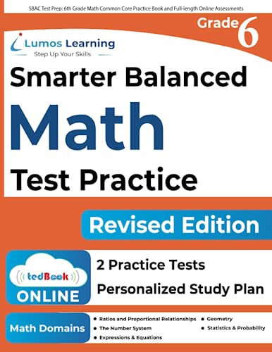 Beispielbild fr SBAC Test Prep: 6th Grade Math Common Core Practice Book and Full-length Online Assessments: Smarter Balanced Study Guide With Performance Task (PT) . Testing (CAT) (SBAC by Lumos Learning) zum Verkauf von KuleliBooks