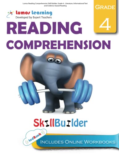 Stock image for Lumos Reading Comprehension Skill Builder, Grade 4 - Literature, Informational Text and Evidence-based Reading: Plus Online Activities, Videos and Apps (Lumos Language Arts Skill Builder) (Volume 1) for sale by SecondSale