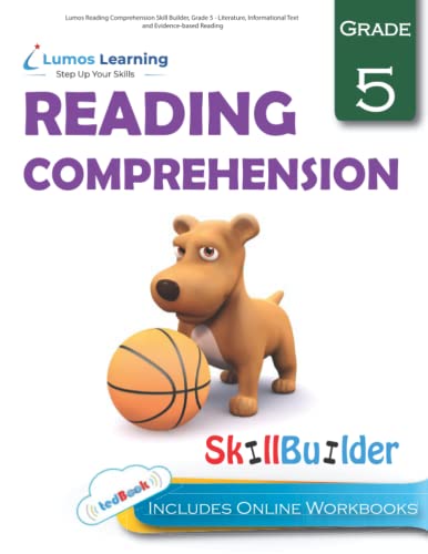 Beispielbild fr Lumos Reading Comprehension Skill Builder, Grade 5 - Literature, Informational Text and Evidence-based Reading: Plus Online Activities, Videos and App zum Verkauf von ThriftBooks-Atlanta