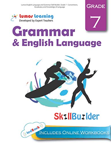 Imagen de archivo de Lumos English Language and Grammar Skill Builder, Grade 7 - Conventions, Vocabulary and Knowledge of Language: Plus Online Activities, Videos and Apps (Lumos Language Arts Skill Builder) a la venta por ThriftBooks-Dallas