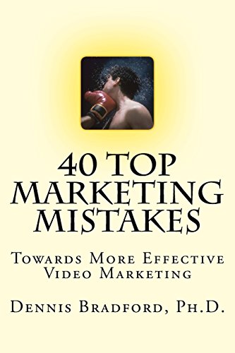 9781940487021: 40 Top Marketing Mistakes: Towards More Effective Video Marketing