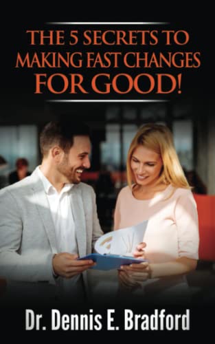 Stock image for The 5 Secrets to Making Fast Changes for Good! for sale by Lucky's Textbooks