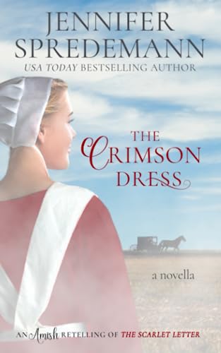 Beispielbild fr The Crimson Dress: An Amish Retelling of The Scarlet Letter zum Verkauf von Book Deals