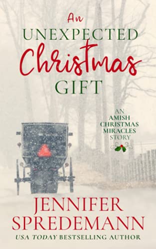 Beispielbild fr An Unexpected Christmas Gift: An Amish Christmas Miracles story zum Verkauf von GreatBookPrices