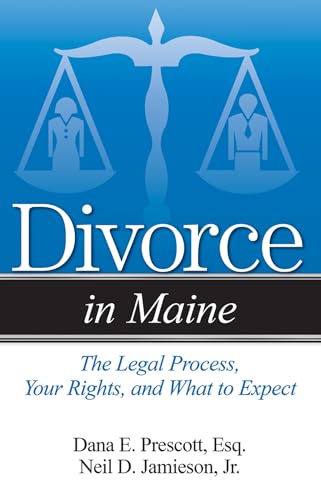 Beispielbild fr Divorce in Maine: The Legal Process, Your Rights, and What to Expect zum Verkauf von SecondSale