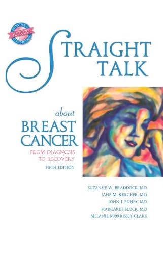 Stock image for Straight Talk about Breast Cancer: From Diagnosis to Recovery for sale by HPB Inc.