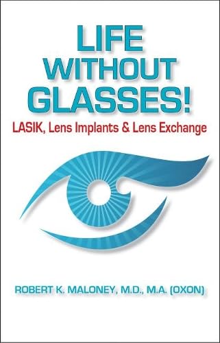 Stock image for Life without Glasses: LASIK, Lens Implants & Lens Exchange for sale by BooksRun