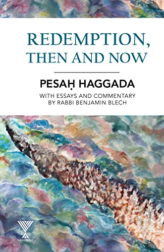 Stock image for Redemption, Then and Now Pesah Haggada with Essays and Commentary by Rabbi Benjamin Blech for sale by PBShop.store US