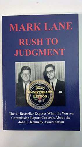 9781940522005: Rush To Judgment: The #1 Bestseller That Dares to Reveal What the Warren Report Concealed About the Assassination of John F. Kennedy