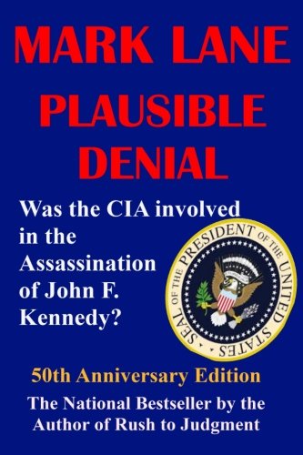 Beispielbild fr Plausible Denial: Was the CIA Involved in the Assassination of John F. Kennedy? zum Verkauf von WorldofBooks