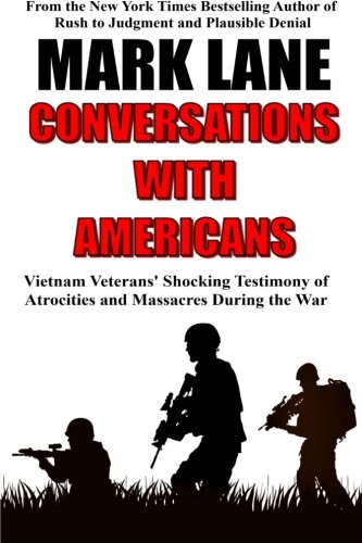 Beispielbild fr Conversations with Americans: Vietnam Veterans? Shocking Testimony of Atrocities and Massacres During the War zum Verkauf von Books Unplugged