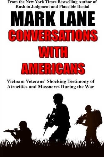 Stock image for Conversations with Americans: Vietnam Veterans' Shocking Testimony of Atrocities and Massacres During the War for sale by Books Unplugged