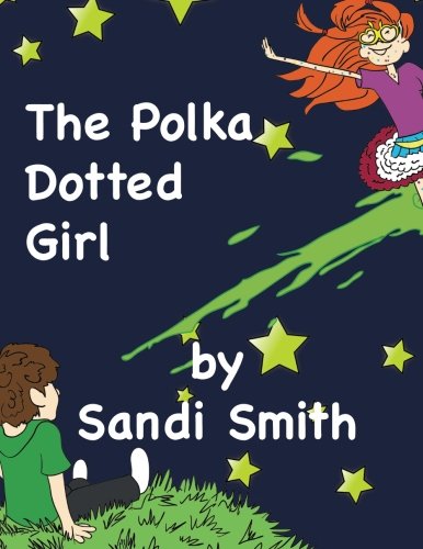 Beispielbild fr The Polka Dotted Girl zum Verkauf von -OnTimeBooks-