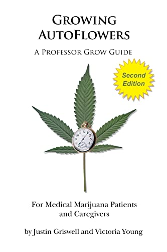 Beispielbild fr Growing AutoFlowers, Second Edition: For Medical Marijuana Patient and Caregivers zum Verkauf von SecondSale