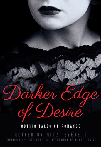 Stock image for Darker Edge of Desire : Gothic Tales of Romance for sale by Better World Books: West