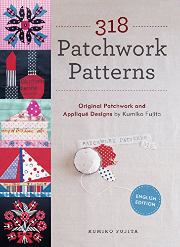 Stock image for 318 Patchwork Patterns : Original Patchwork and Applique Designs by Kumiko Fujita for sale by Better World Books