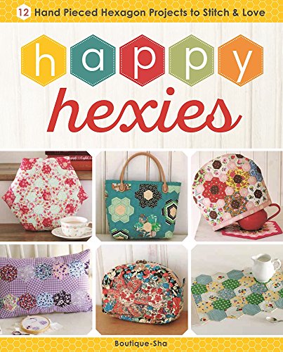 Stock image for Happy Hexies: 12 Hand Pieced Hexagon Projects to Stitch and Love for sale by Books-FYI, Inc.