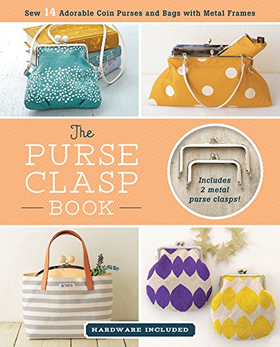 Imagen de archivo de THE PURSE CLASP BOOK: SEW 14 ADO a la venta por Books-FYI, Inc.