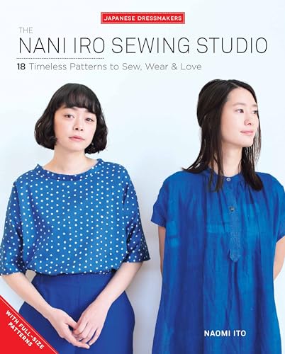 9781940552392: The Nani Iro Sewing Studio: 18 Timeless Patterns to Sew, Wear & Love (Japanese Dressmakers)