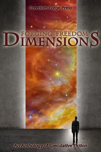Beispielbild fr Forging Freedom: Dimensions zum Verkauf von Wonder Book