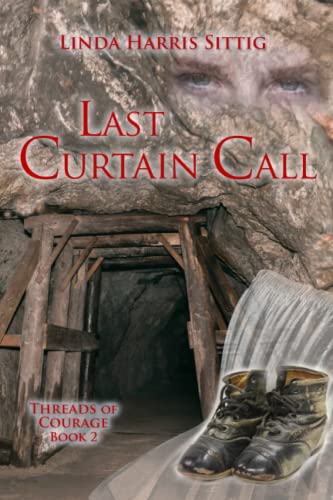 Stock image for Last Curtain Call (Threads of Courage) for sale by KuleliBooks