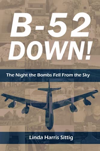 Stock image for B  52 Down! The Night the Bombs Fell From the Sky for sale by BooksRun