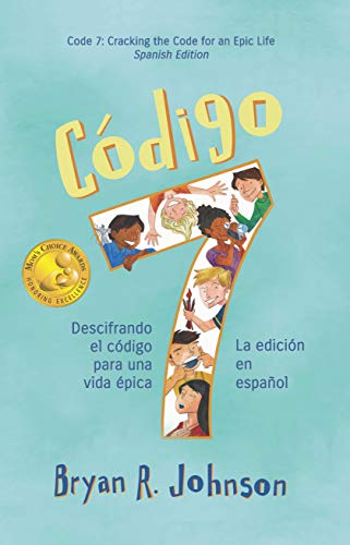 Stock image for C�digo 7: Descifrando el c�digo para una vida �pica (La edici�n en espa�ol): Code 7: Cracking the Code for an Epic Life (Spanish Edition) for sale by More Than Words