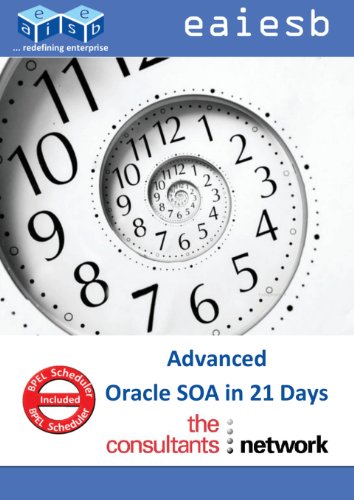 9781940558004: Advanced Oracle Soa Suite 11g in 21 Days