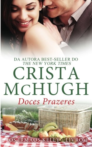 Imagen de archivo de Doces Prazeres (Os Irmãos Kelly) (Portuguese Edition) a la venta por ThriftBooks-Atlanta