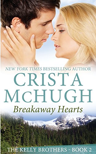 Stock image for Breakaway Hearts (The Kelly Brothers) for sale by HPB-Ruby