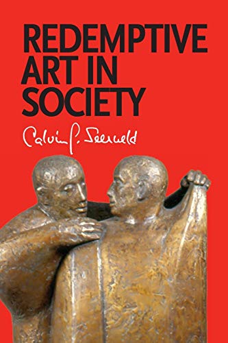 Imagen de archivo de Redemptive Art in Society; Sundry Writings and Occasional Lectures a la venta por BISON BOOKS - ABAC/ILAB