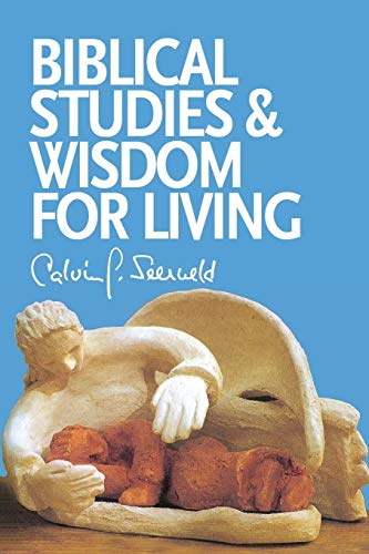 9781940567068: Biblical Studies and Wisdom for Living: Sundry Writings and Occasional Lectures