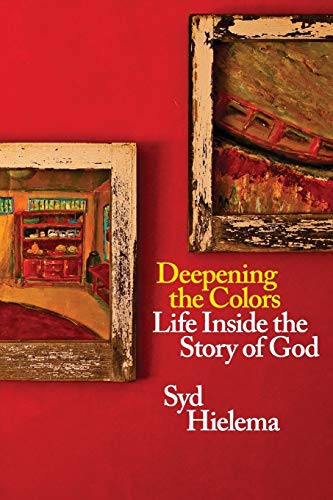 Beispielbild fr Deepening the Colors: Life Inside the Story of God zum Verkauf von Irish Booksellers
