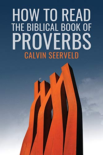 Imagen de archivo de How to Read the Biblical Book of Proverbs: In paragraphs a la venta por Book Deals