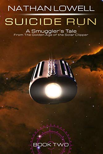 

Suicide Run (Smuggler's Tales From the Golden Age of the Solar Clipper)