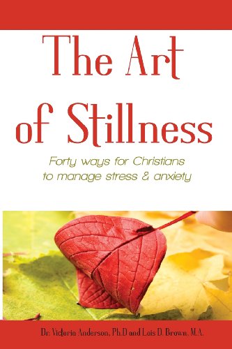 Stock image for The Art of Stillness: Forty ways for Christians to Manage Stress & Anxiety for sale by Lucky's Textbooks
