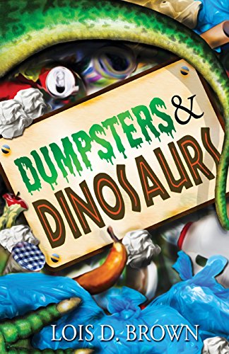 Stock image for Dumpsters and Dinosaurs for sale by Lucky's Textbooks