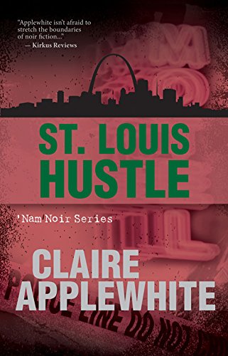 Beispielbild fr St. Louis Hustle ('Nam Noir Series) zum Verkauf von HPB Inc.