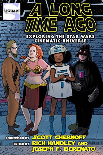 9781940589060: A Long Time Ago: Exploring the Star Wars Cinematic Universe (Sequart Star Wars Books)