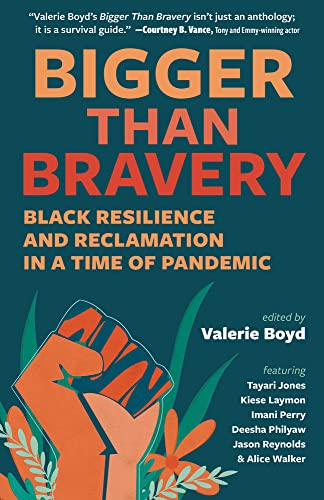 9781940596471: Bigger Than Bravery: Black Resilience and Reclamation in a Time of Pandemic