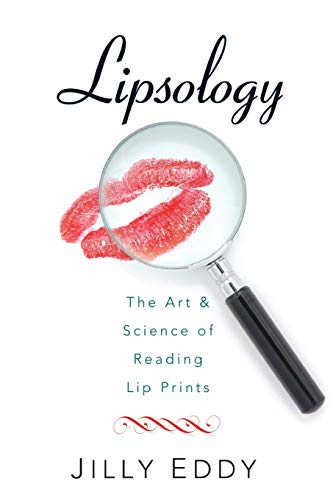9781940598093: Lipsology: The Art & Science of Reading Lip Prints