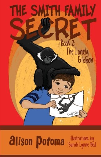 Imagen de archivo de The Smith Family Secret: Book 2: The Lonely Gibbon a la venta por THE SAINT BOOKSTORE