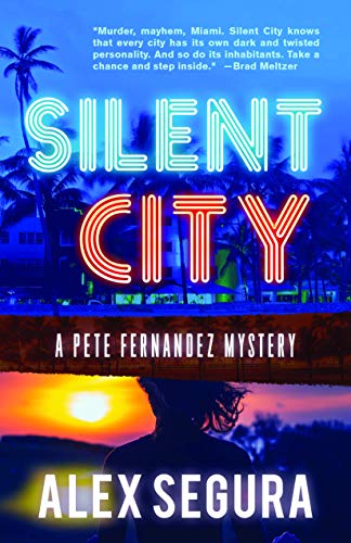 9781940610719: Silent City: (Pete Fernandez Book 1) (Pete Fernandez, 1)