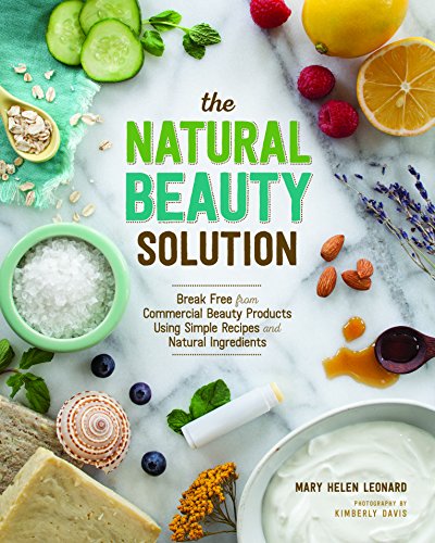 Imagen de archivo de The Natural Beauty Solution: Break Free from Commerical Beauty Products Using Simple Recipes and Natural Ingredients a la venta por SecondSale